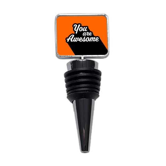 You Are Awesome Funny Inspirational Orange Wine Bottle Stopper