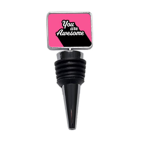You Are Awesome Funny Inspirational Pink Wine Bottle Stopper