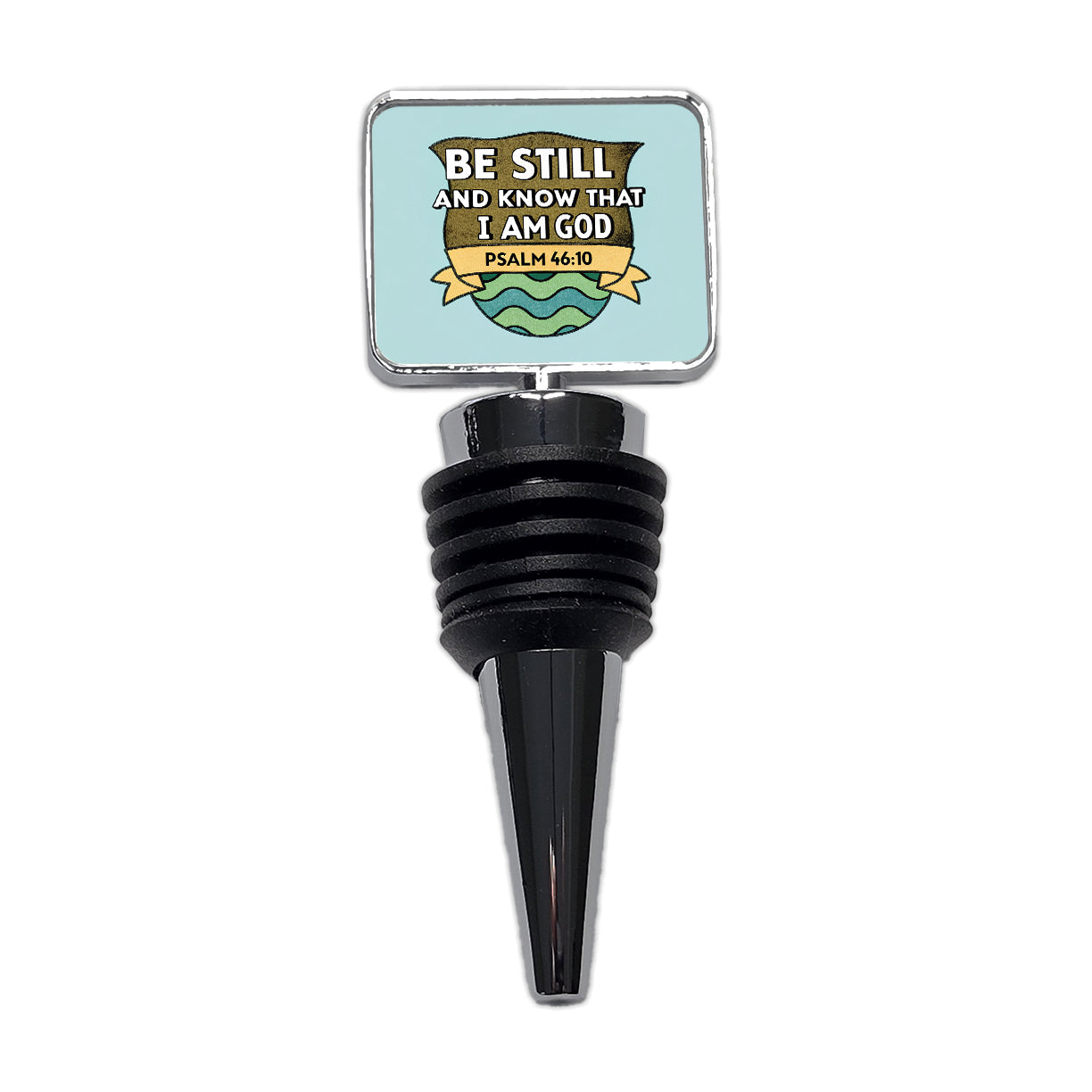 Be Still And Know That I Am God Psalm Bible Verse Wine Bottle Stopper