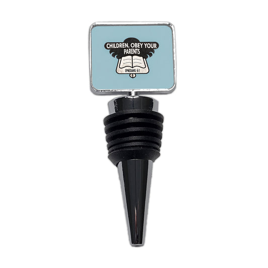 Children Obey Your Parents Ephesians Bible Verse Wine Bottle Stopper