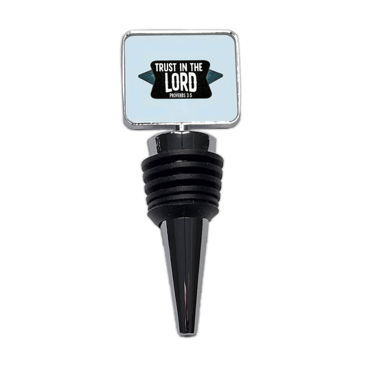 Proverbs Trust In The Lord Bible Verse Wine Bottle Stopper