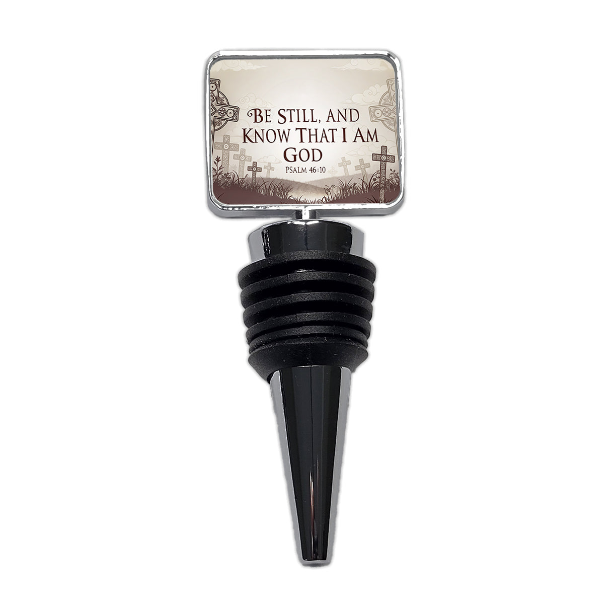 Be Still And Know That I Am God Psalm 46-10 Crosses Wine Bottle Stopper