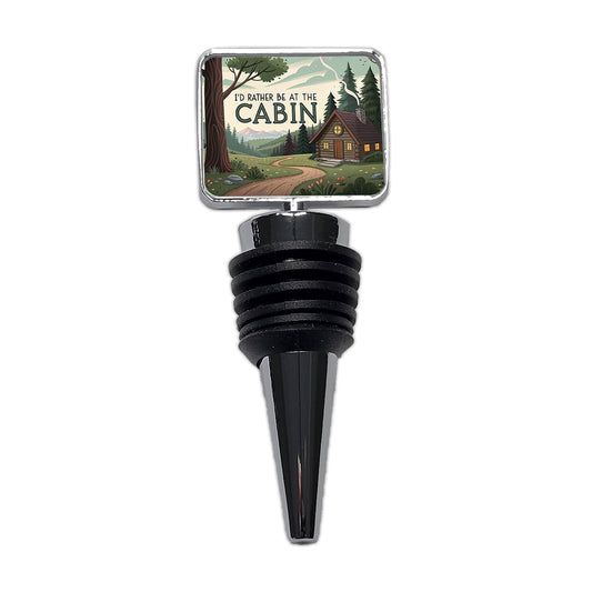I'd Rather Be At The Cabin In The Woods Wine Bottle Stopper