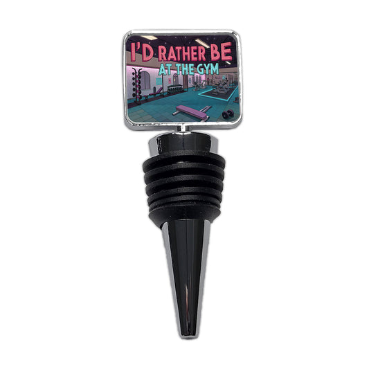 I'd Rather Be At The Gym Wine Bottle Stopper