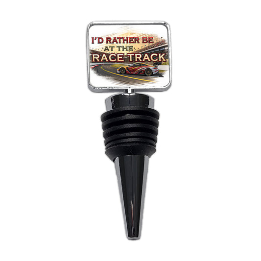 I'd Rather Be At The Race Track Car Racing Wine Bottle Stopper