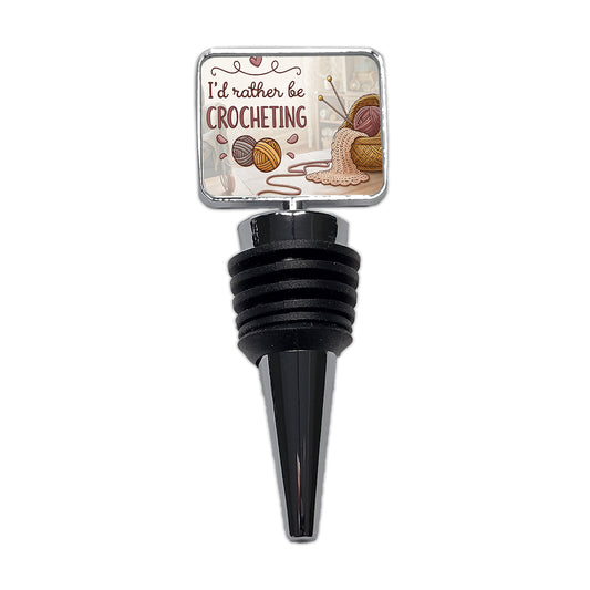 I'd Rather Be Crocheting Wine Bottle Stopper