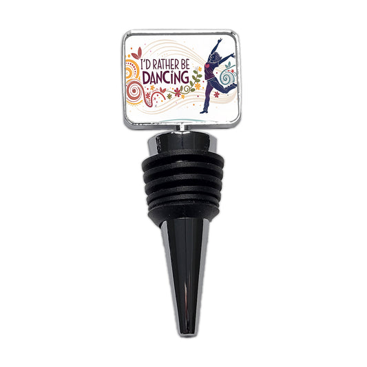I'd Rather Be Dancing Dancer Wine Bottle Stopper