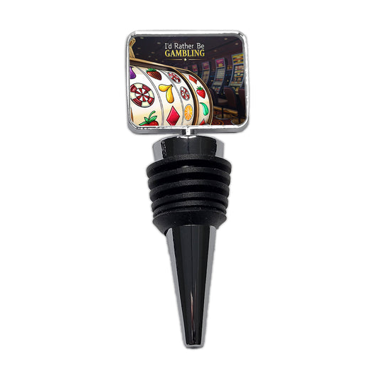 I'd Rather Be Gambling Slot Machines Wine Bottle Stopper