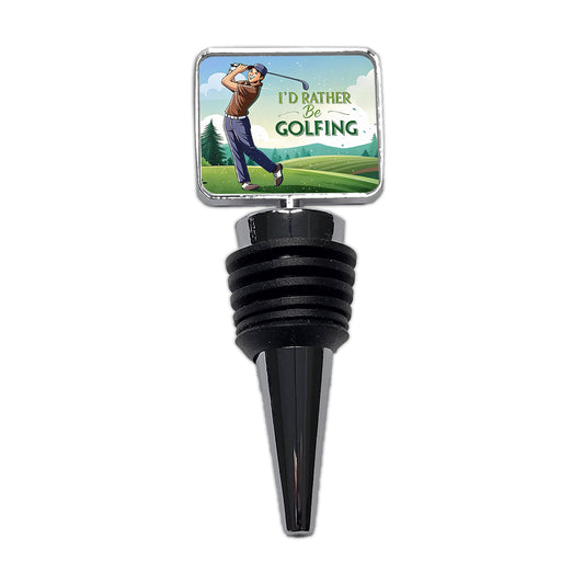 I'd Rather Be Golfing Man Golfer Wine Bottle Stopper