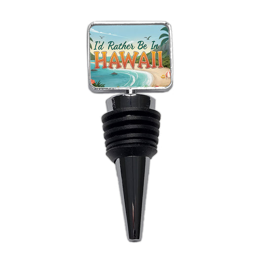 I'd Rather Be In Hawaii Wine Bottle Stopper