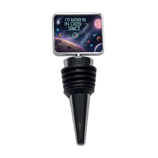 I'd Rather Be In Outer Space Sci-fi Wine Bottle Stopper