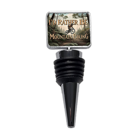 I'd Rather Be Mountain Biking Wine Bottle Stopper