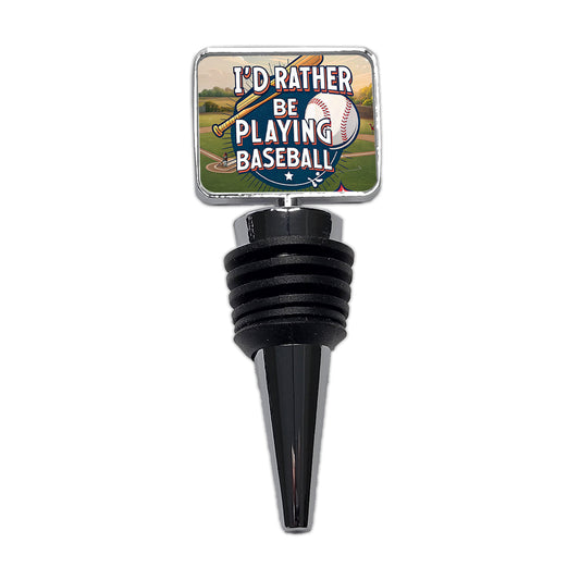 I'd Rather Be Playing Baseball Wine Bottle Stopper