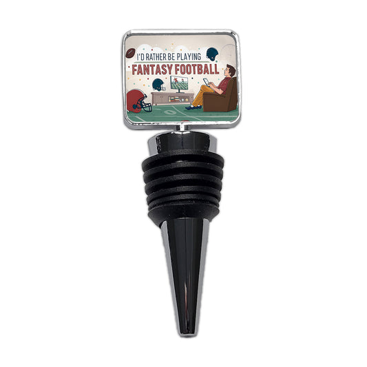 I'd Rather Be Playing Fantasy Football Wine Bottle Stopper