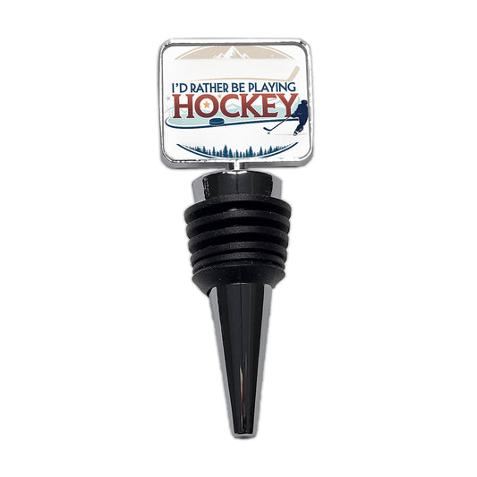 I'd Rather Be Playing Hockey Wine Bottle Stopper