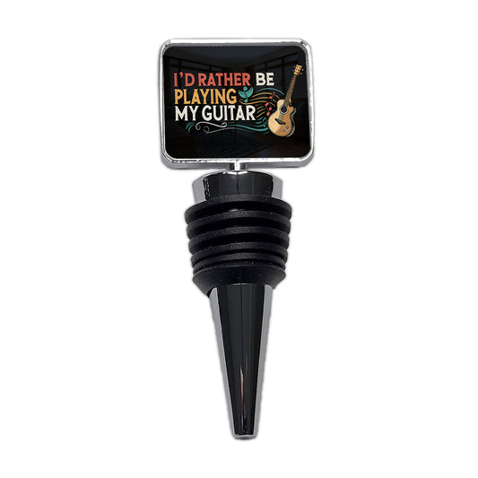 I'd Rather Be Playing My Guitar Acoustic Wine Bottle Stopper