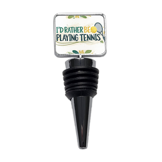 I'd Rather Be Playing Tennis Wine Bottle Stopper