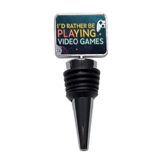 I'd Rather Be Playing Video Games Wine Bottle Stopper