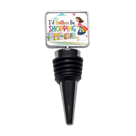 I'd Rather Be Shopping Funny Wine Bottle Stopper