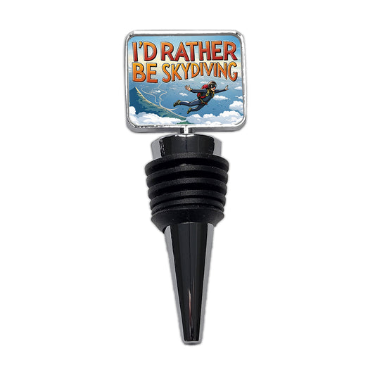I'd Rather Be Skydiving Skydiver Wine Bottle Stopper
