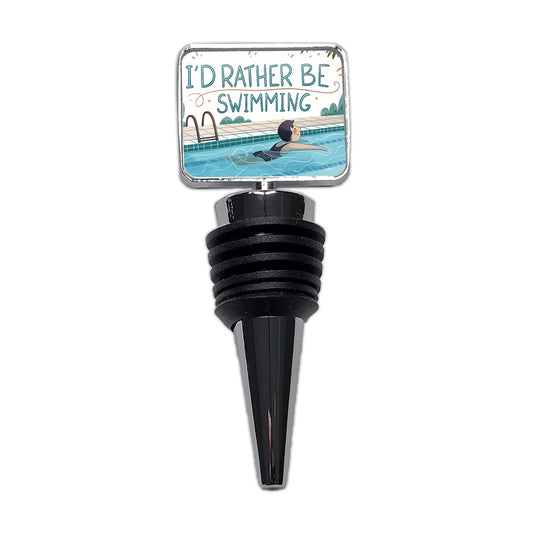 I'd Rather Be Swimming Swimmer Wine Bottle Stopper