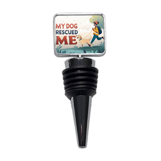 My Dog Rescued Me Pet Adoption Wine Bottle Stopper