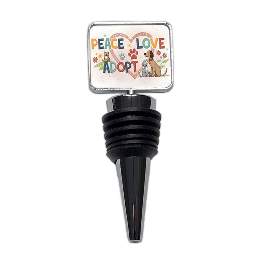 Peace Love Adopt Pet Adoption Rescue Wine Bottle Stopper