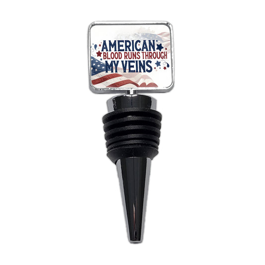 American Blood Runs Through My Veins Wine Bottle Stopper