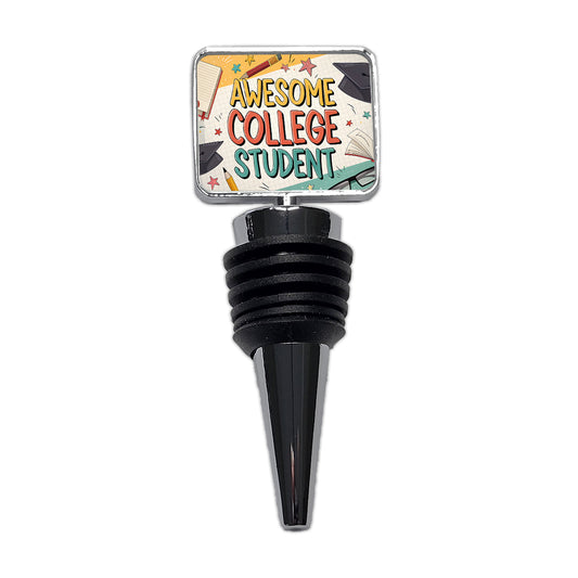 Awesome College Student Graduation Inspirational Wine Bottle Stopper