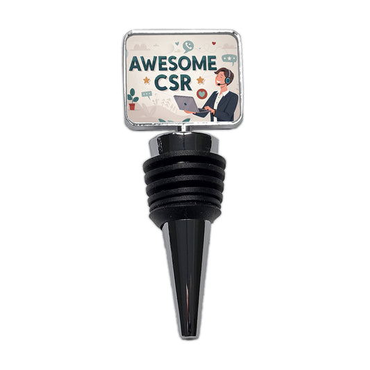 Awesome CSR Customer Service Rep Inspirational Wine Bottle Stopper