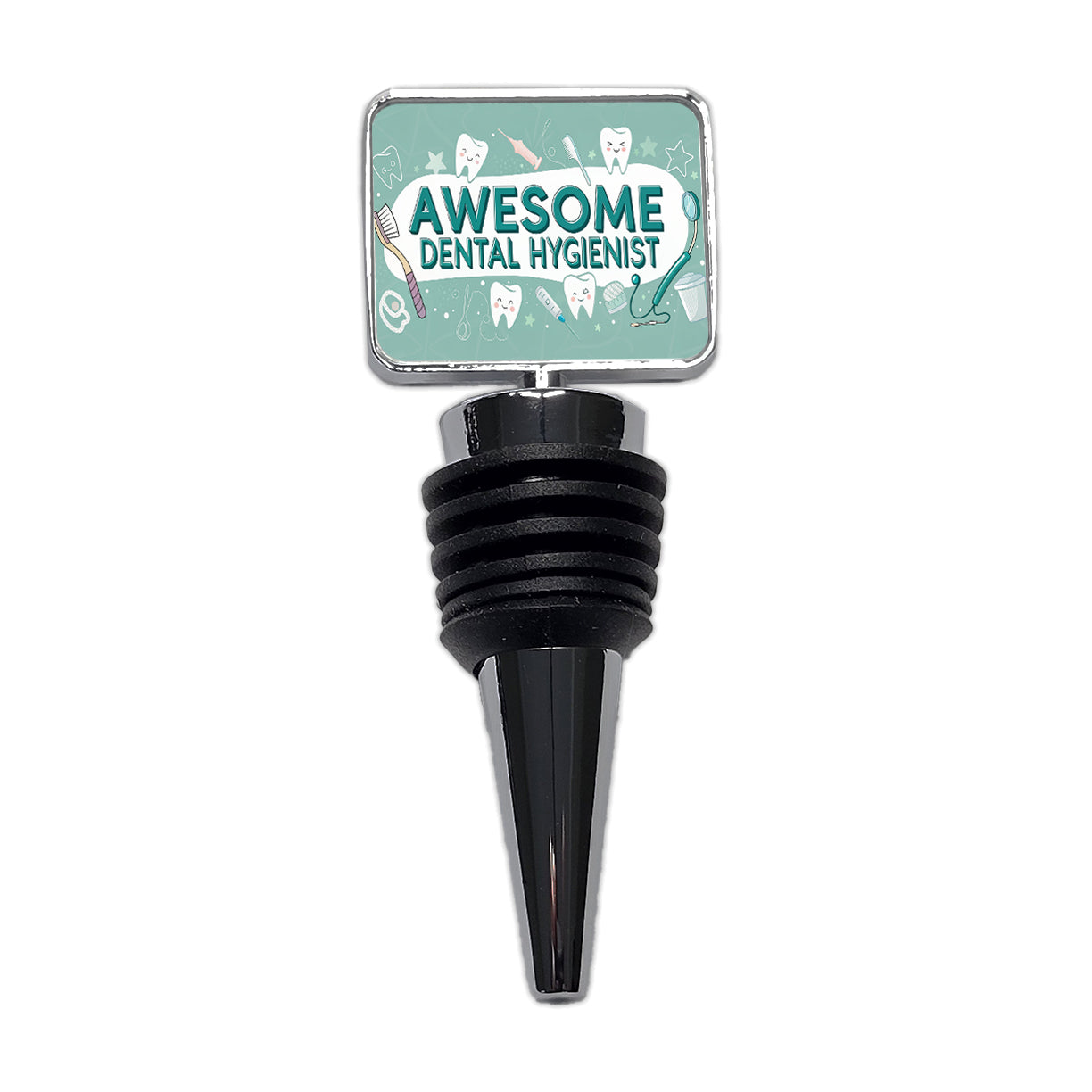Awesome Dental Hygienist Inspirational Wine Bottle Stopper