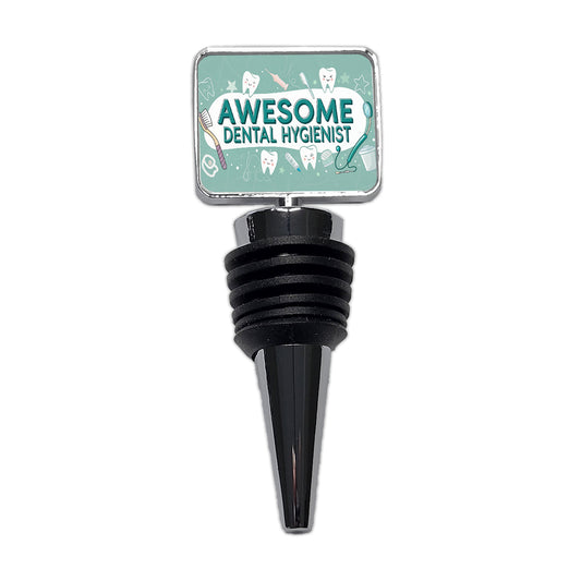 Awesome Dental Hygienist Inspirational Wine Bottle Stopper
