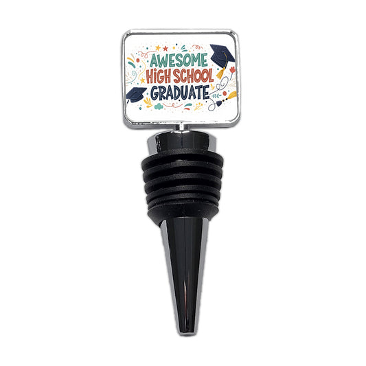 Awesome High School Graduate Graduation Inspirational Wine Bottle Stopper