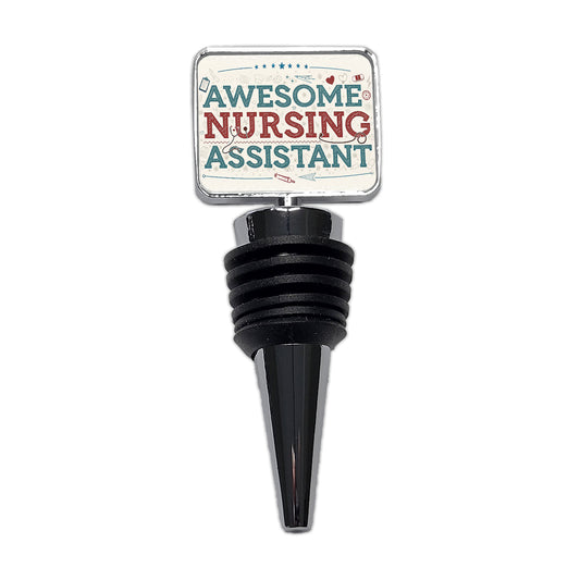 Awesome Nursing Assistant Inspirational Wine Bottle Stopper