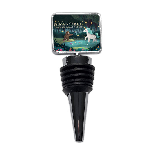 Believe In Yourself Even When No One Else Will Bigfoot Unicorn Funny Wine Bottle Stopper