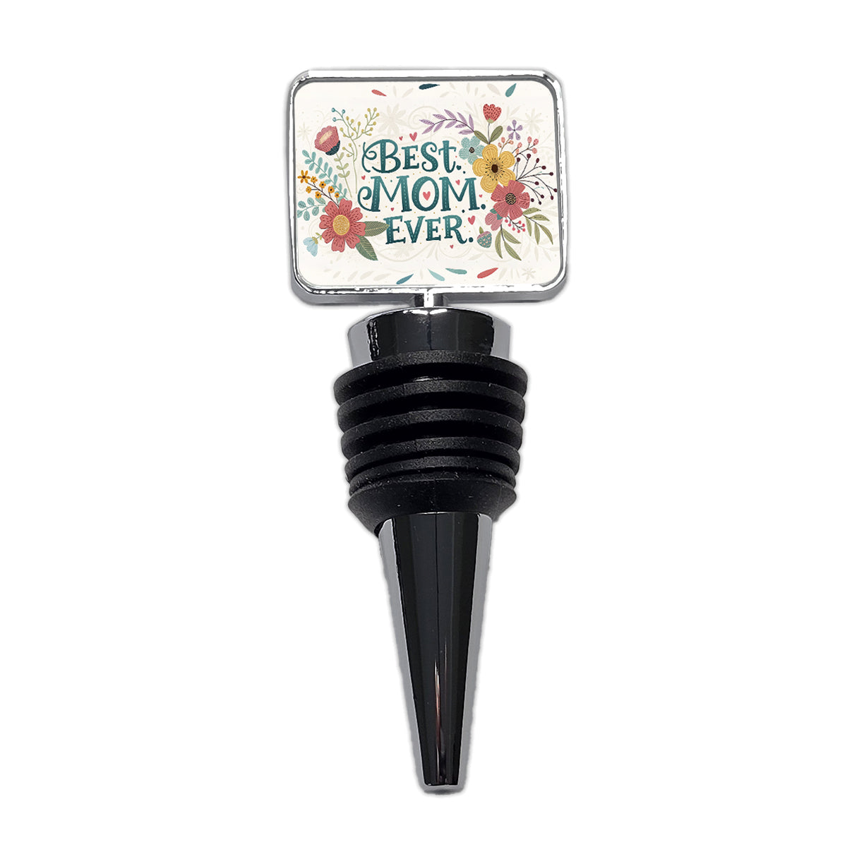 Best Mom Ever Flowers Mother's Day Wine Bottle Stopper