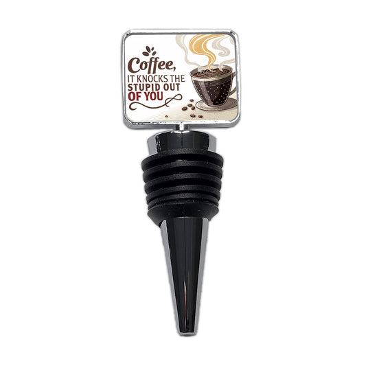 Coffee It Knocks The Stupid Out Of You Funny Saying Wine Bottle Stopper