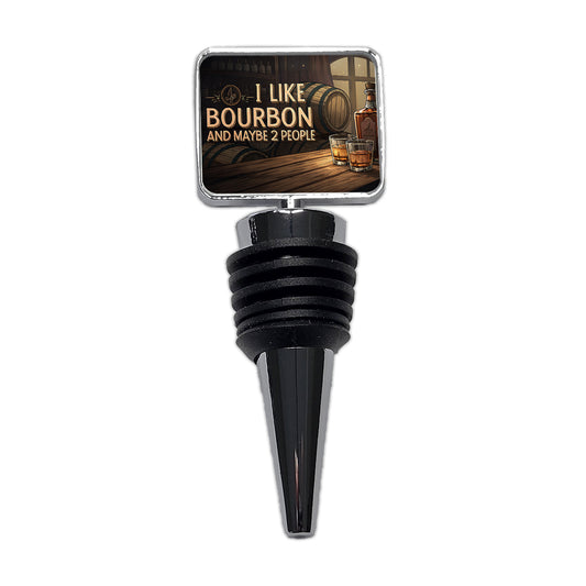 I Like Bourbon And Maybe 2 People Funny Wine Bottle Stopper