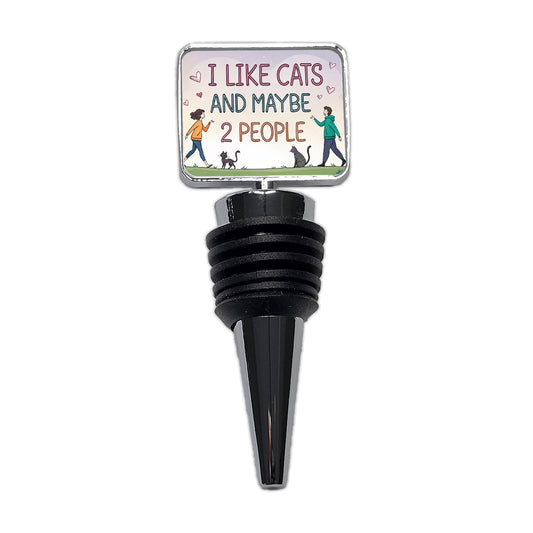 I Like Cats And Maybe 2 People Funny Wine Bottle Stopper