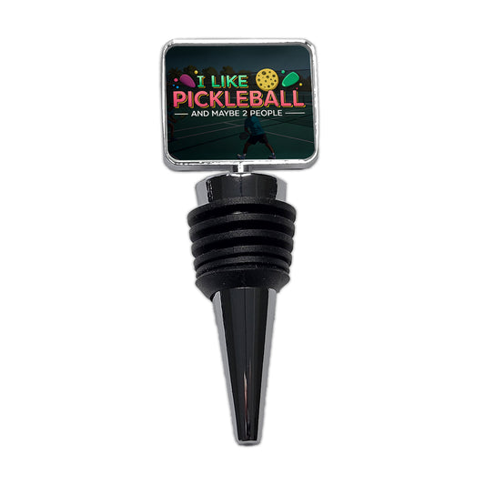 I Like Pickleball And Maybe 2 People Funny Wine Bottle Stopper