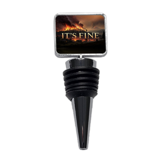 It's Fine Raging Fire Funny Wine Bottle Stopper