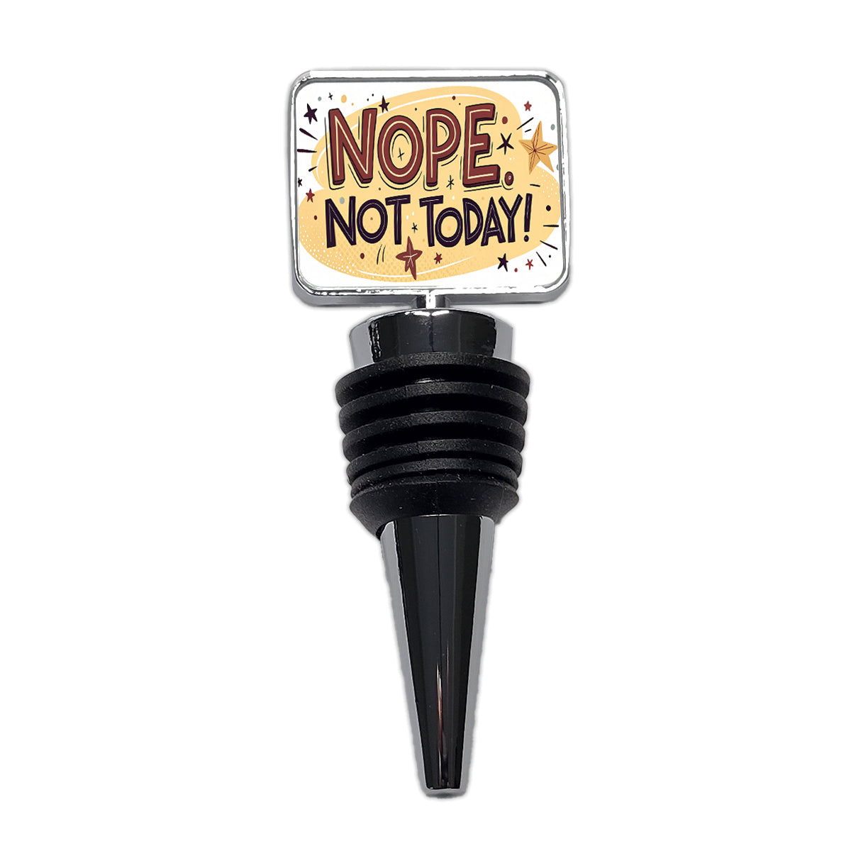 Nope Not Today Inspirational Funny Wine Bottle Stopper