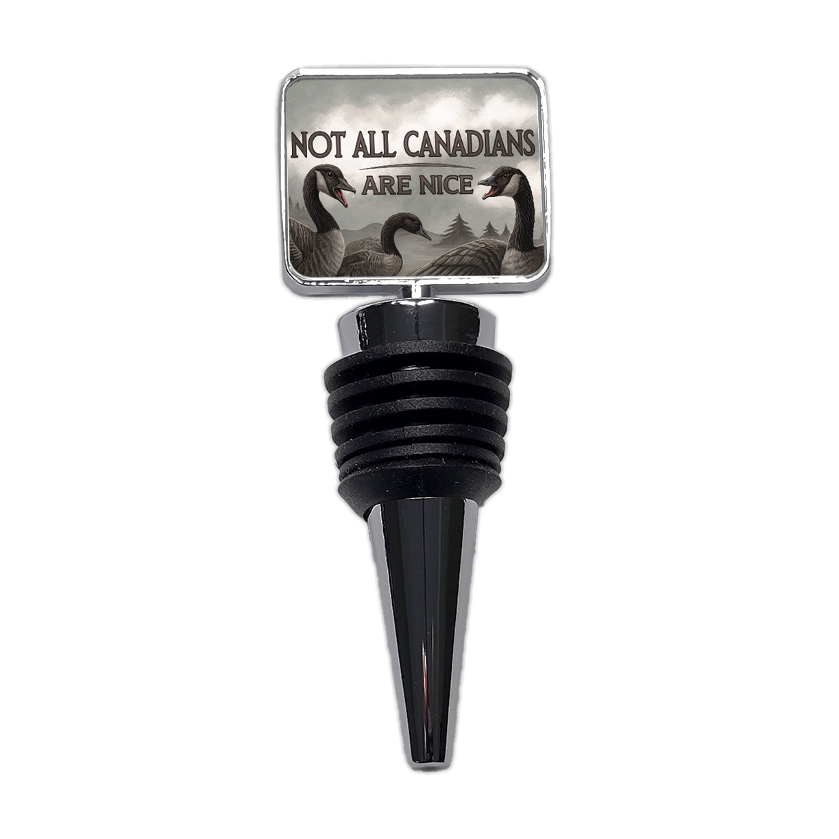 Not All Canadians Are Nice Angry Canada Geese Funny Wine Bottle Stopper