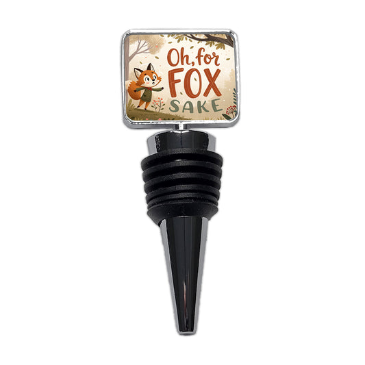 Oh For Fox Sake Funny Saying Wine Bottle Stopper