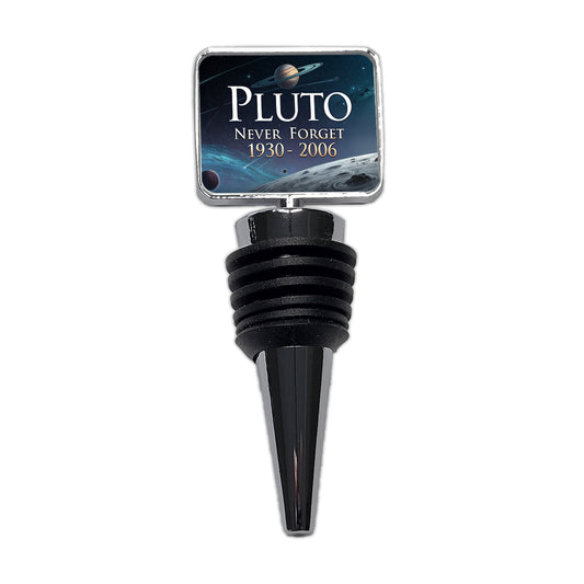 Pluto Never Forget 1930-2006 Funny Astronomy Wine Bottle Stopper