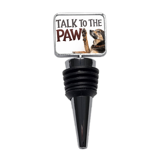 Talk To The Paw Funny Saying Dog Wine Bottle Stopper