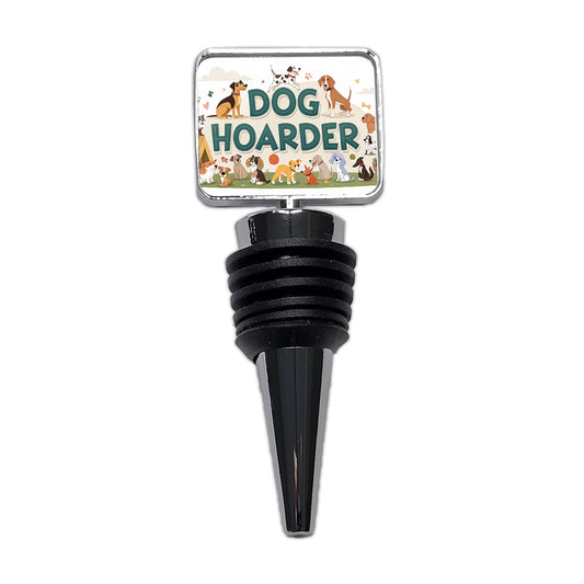 Dog Hoarder Funny Wine Bottle Stopper