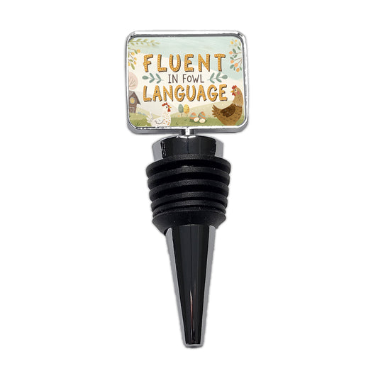 Fluent In Fowl Language Funny Chicken Foul Wine Bottle Stopper