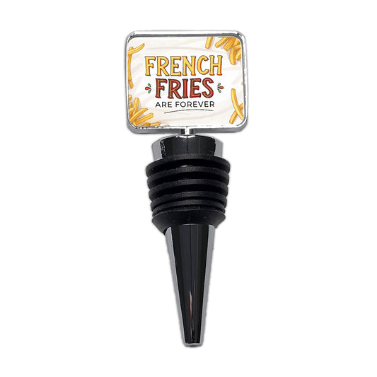 French Fries Are Forever Funny Wine Bottle Stopper