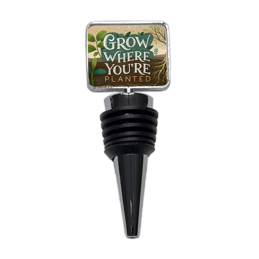 Grow Where You're Planted Inspirational Wine Bottle Stopper
